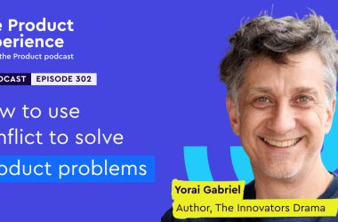 how-to-use-conflict-to-solve-product-problems-–-yorai-gabriel-(author,-the-innovators’-drama)