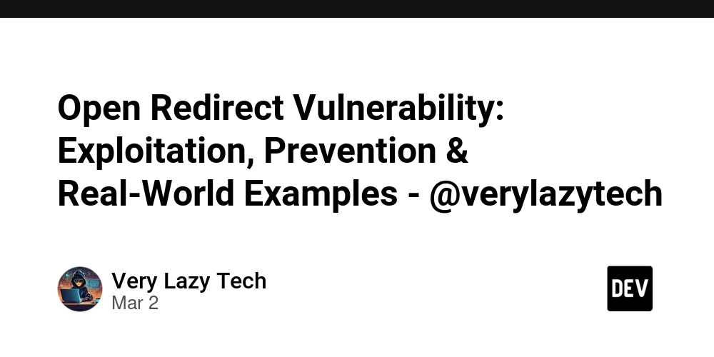 open-redirect-vulnerability:-exploitation,-prevention-&-real-world-examples-–-@verylazytech