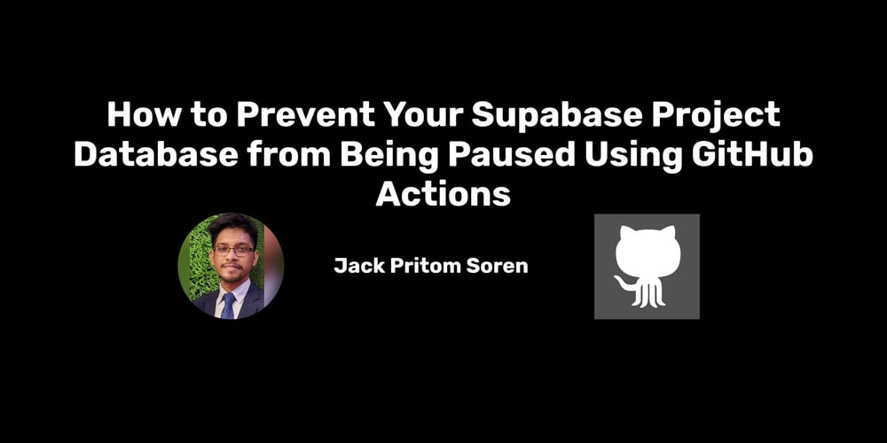 how-to-prevent-your-supabase-project-database-from-being-paused-using-github-actions