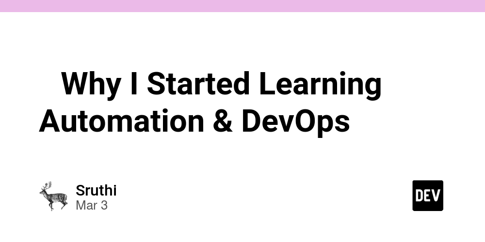 -why-i-started-learning-automation-&-devops