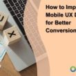 how-to-improve-mobile-ux-design-for-better-conversion-rates
