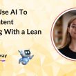 how-to-use-ai-to-scale-content-marketing-with-a-lean-team