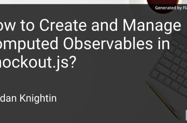 how-to-create-and-manage-computed-observables-in-knockout.js?
