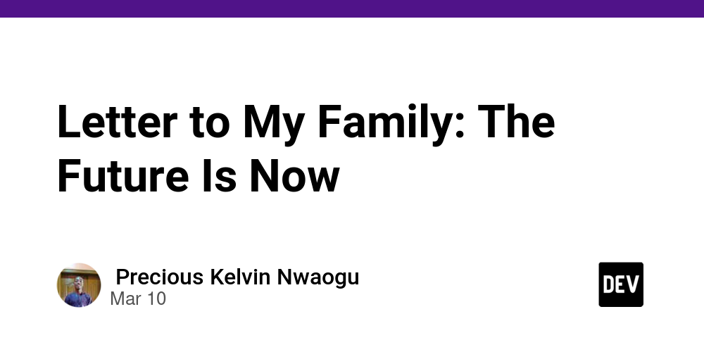 letter-to-my-family:-the-future-is-now-