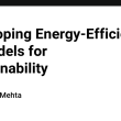 developing-energy-efficient-ai-models-for-sustainability