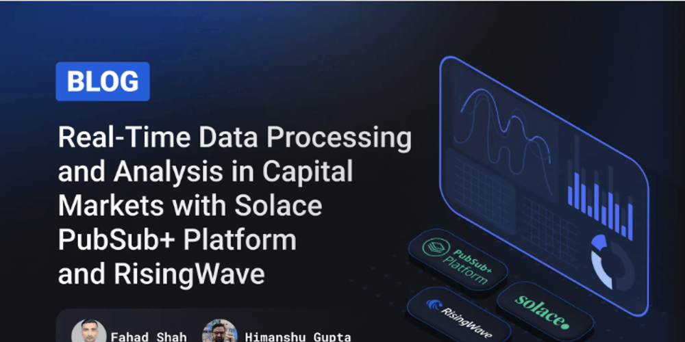 building-real-time-trading-analytics:-a-step-by-step-guide-with-solace-pubsub+-and-risingwave
