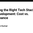 choosing-the-right-tech-stack-for-app-development:-cost-vs.-performance