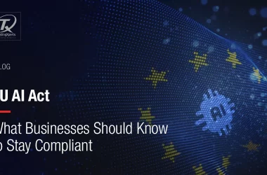 eu-ai-act:-what-businesses-should-know-to-stay-compliant