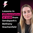 lessons-in-differentiation-at-scale-from-sendspark’s-bethany-stachenfeld