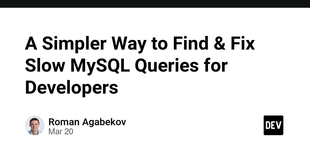 a-simpler-way-to-find-&-fix-slow-mysql-queries-for-developers