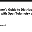a-beginner’s-guide-to-distributed-tracing-with-opentelemetry-and-jaeger