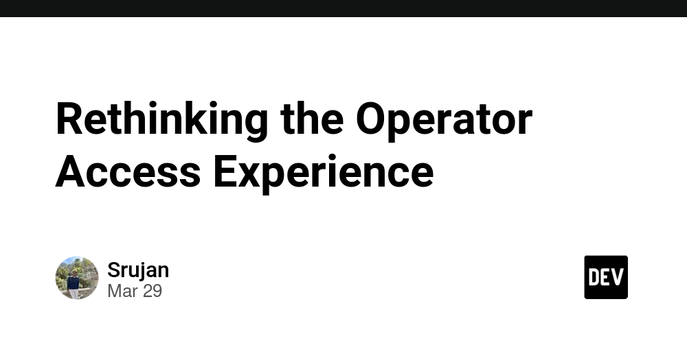 rethinking-the-operator-access-experience