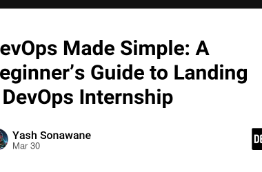 devops-made-simple:-a-beginner’s-guide-to-landing-a-devops-internship