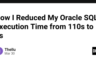 how-i-reduced-my-oracle-sql-execution-time-from-110s-to-2s
