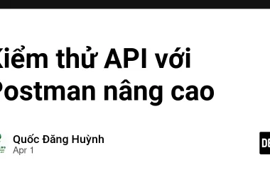 kiem-thu-api-voi-postman-nang-cao