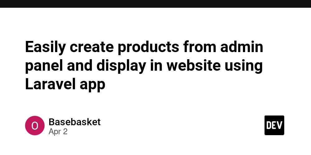 easily-create-products-from-admin-panel-and-display-in-website-using-laravel-app