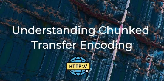 deep-dive-–-how-chunked-transfer-encoding-works