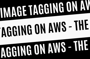 smart-image-tagging-on-aws-–-the-finale