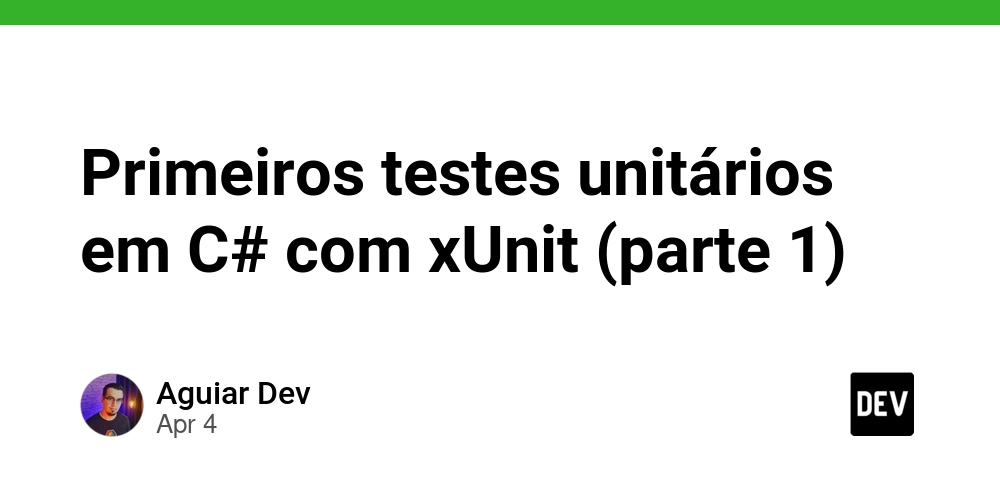 primeiros-testes-unitarios-em-c#-com-xunit-(parte 1)