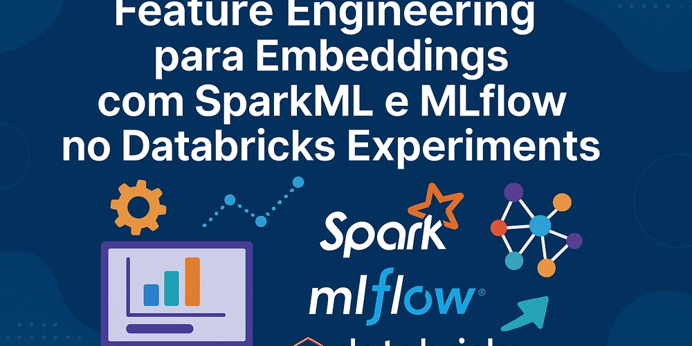 feature-engineering-para-embeddings-com-sparkml-e-mlflow-no-databricks-experiments