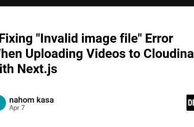 -fixing-“invalid-image-file”-error-when-uploading-videos-to-cloudinary-with-next.js