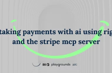 taking-payments-with-ai-agents-and-rig-using-stripe’s-mcp-server