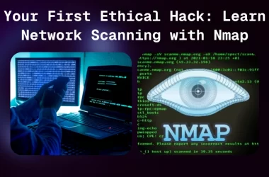 your-first-ethical-hack:-learn-network-scanning-with-nmap
