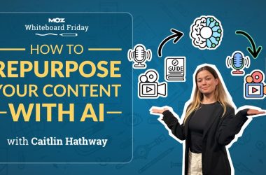 how-to-repurpose-your-content-with-ai-—-whiteboard-friday