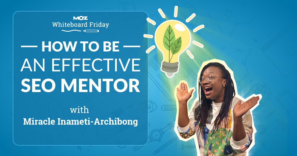 how-to-be-an-effective-seo-mentor-—-whiteboard-friday
