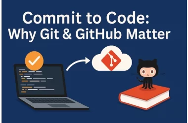 commit-to-code:-why-git-&-github-matter
