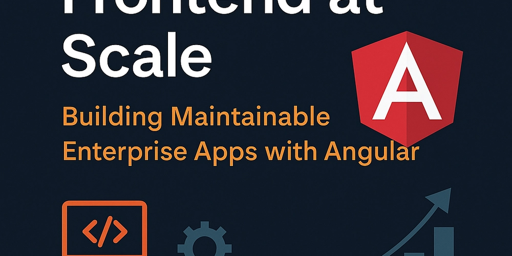 frontend-at-scale:-building-maintainable-enterprise-apps-with-angular
