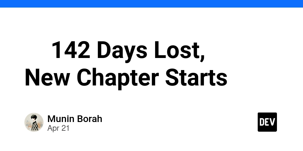 ️-142-days-lost,-new-chapter-starts