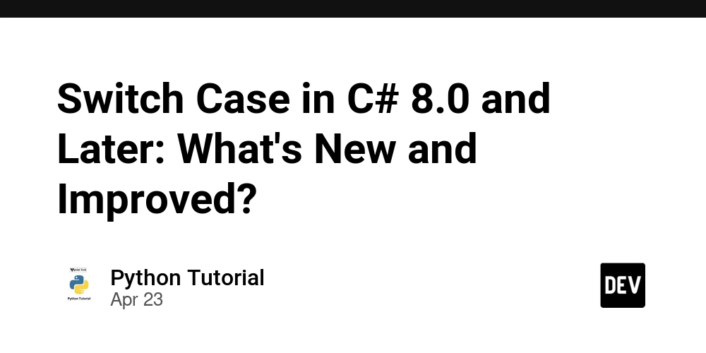 switch-case-in-c#-8.0-and-later:-what’s-new-and-improved?