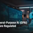 how-general-purpose-ai-(gpai)-models-are-regulated