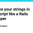 sanitize-your-strings-in-javascript-like-a-rails-developer