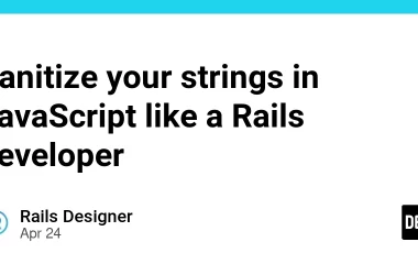sanitize-your-strings-in-javascript-like-a-rails-developer