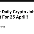 -your-daily-crypto-job-digest-for-25-april!!-