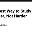 the-best-way-to-study-smarter,-not-harder