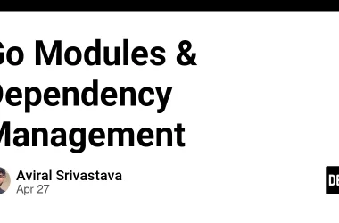 go-modules-&-dependency-management