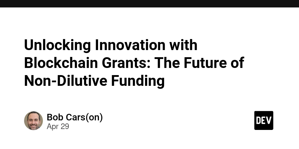 unlocking-innovation-with-blockchain-grants:-the-future-of-non-dilutive-funding
