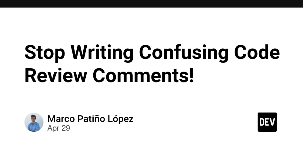 stop-writing-confusing-code-review-comments!