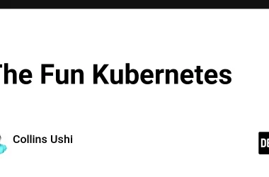 the-fun-kubernetes:-a-beginner’s-guide-to-the-container-playground