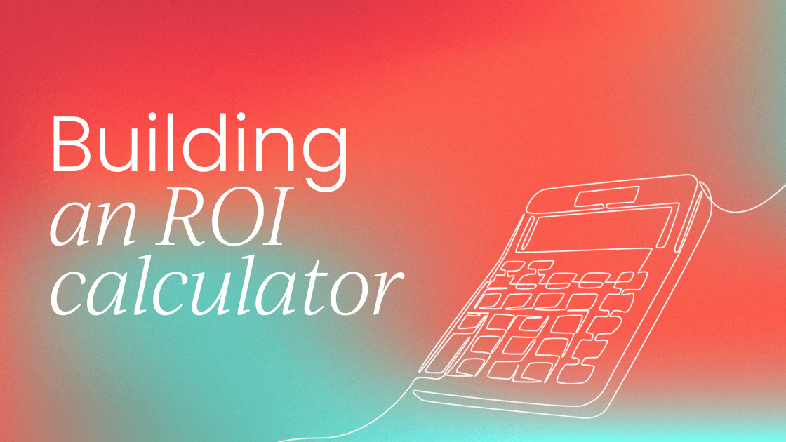 how-to-build-an-roi-calculator-
-for-b2b-marketing
