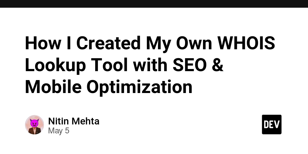 how-i-created-my-own-whois-lookup-tool-with-seo-&-mobile-optimization