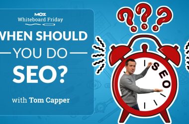 when-should-you-do-seo?-—-whiteboard-friday