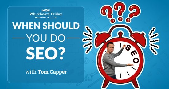 when-should-you-do-seo?-—-whiteboard-friday
