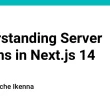 understanding-server-actions-in-next.js-14