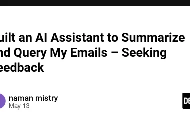 built-an-ai-assistant-to-summarize-and-query-my-emails-–-seeking-feedback