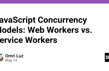 javascript-concurrency-models:-web-workers-vs.-service-workers