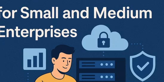 building-scalable-and-secure-it-infrastructure-for-small-and-medium-enterprises-(smes)
